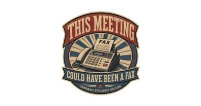 This Meeting Could Have Been A Fax Funny Office Shirt tee design
