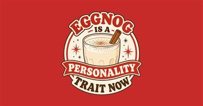 Eggnog Is a Personality Trait Now tee design
