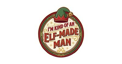 I'm Kind of an Elf-Made Man tee design