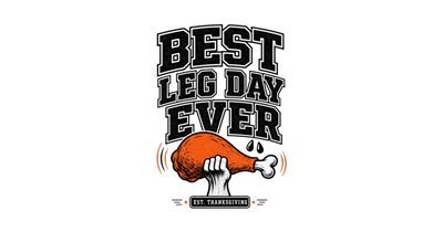 Best Leg Day Ever tee design