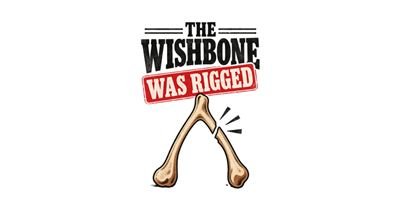 The Wishbone Was Rigged Funny Thanksgiving Shirt tee design