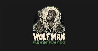 Wolf Man Cursed With Body Hair And A Temper Funny Tee tee design